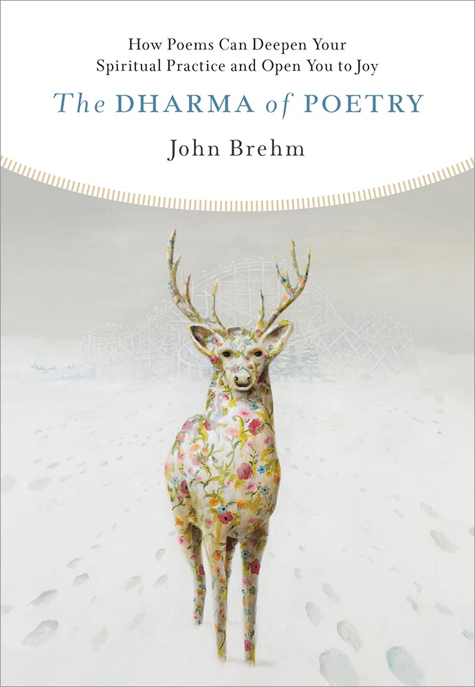 The Dharma of Poetry by John Brehm